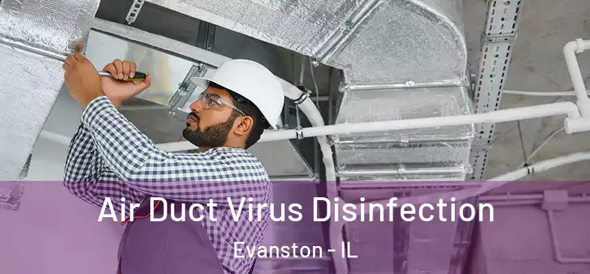 Air Duct Virus Disinfection Evanston - IL